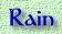 [Rain]